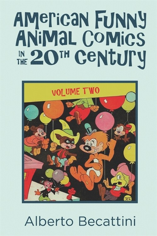 American Funny Animal Comics in the 20th Century: Volume Two (Paperback)