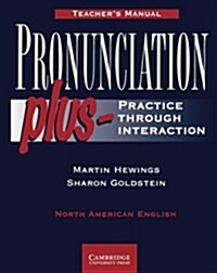 Pronunciation Plus Teachers manual : Practice through Interaction (Paperback, Teacher’s ed)