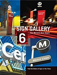 Sign Gallery 6 : The Worlds Best Signs (Hardcover)