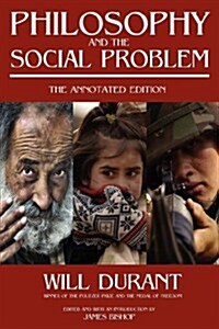 Philosophy and the Social Problem: The Annotated Edition (Paperback)