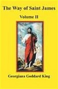 The Way of Saint James, Volume II (Paperback)