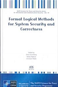 Formal Logical Methods for System Security and Correctness (Hardcover)