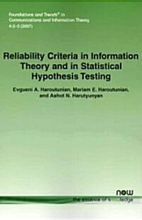 Reliability Criteria in Information Theory and in Statistical Hypothesis Testing (Paperback)