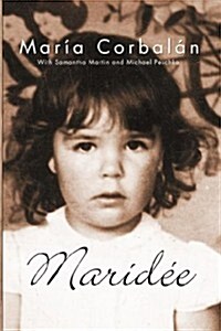 Marid?: The Memoirs of Mar? Hayd? Corbal? (Paperback)