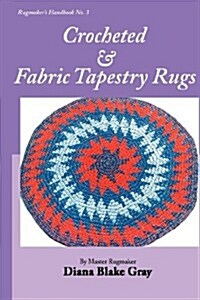 Crocheted and Fabric Tapestry Rugs (Paperback)