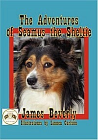 The Adventures of Seamus the Sheltie (Paperback)