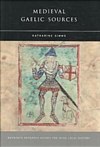 Medieval Gaelic Sources: Volume 14 (Hardcover)