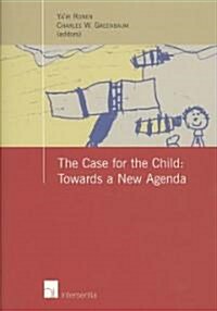 The Case for the Child: Towards a New Agenda (Paperback)