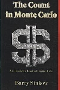 The Count $ in Monte Carlo: An Insiders Look at Casino Life (Paperback)