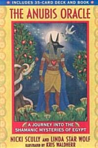 The Anubis Oracle: A Journey Into the Shamanic Mysteries of Egypt [With 35-Card Deck] (Paperback)