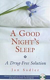 A Good Nights Sleep: A Drug-Free Solution [With CD] (Paperback)