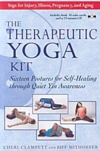 The Therapeutic Yoga Kit: Sixteen Postures for Self-Healing Through Quiet Yin Awareness (Paperback)