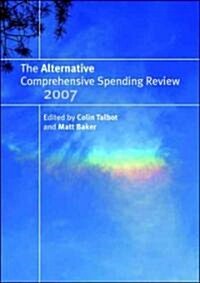 The Alternative Comprehensive Spending Review 2007 : None (Paperback)