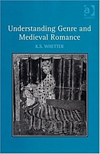 Understanding Genre and Medieval Romance (Hardcover)