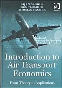 Introduction to Air Transport Economics (Hardcover)