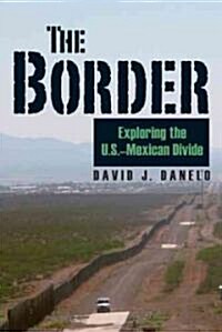 Border: Exploring the U.S.-Mexican Divide (Hardcover)