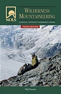 NOLS Wilderness Mountaineering (Paperback, 3)