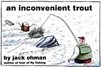 An Inconvenient Trout (Paperback)