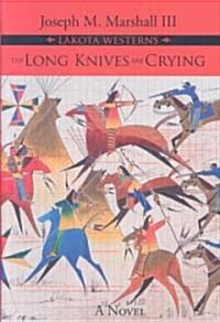 The Long Knives Are Crying (Hardcover)