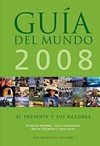 Guia del mundo 2008/ Guide of the World 2008 (Hardcover, Compact Disc, 16th)