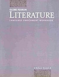 Globe Literasture Silver Language Enrichment Workbook 2001c (Paperback)