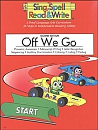 Off We Go, Student Edition, Sing Spell Read and Write, Second Edition (Paperback)