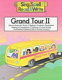 Grand Tour II: Intensive Systematic Phonics, Spelling, Vocabulary Development, Reading, Comprehension, Grammar, Cursive Writing, Proo                  (Paperback)
