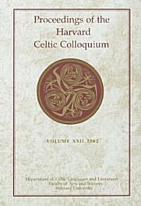 Proceedings of the Harvard Celtic Colloquium, 22: 2002 (Hardcover)