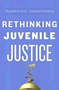 Rethinking Juvenile Justice (Hardcover)