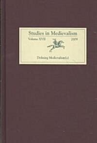Studies in Medievalism XVII : Defining Medievalism(s) (Hardcover)