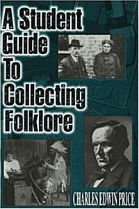 Student Guide to Collecting Folklore (Paperback)