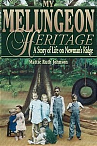 My Melungeon Heritage (Paperback)