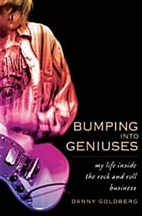 Bumping Into Geniuses (Hardcover)