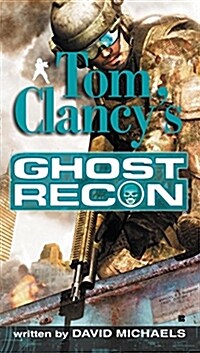 Tom Clancys Ghost Recon (Mass Market Paperback)