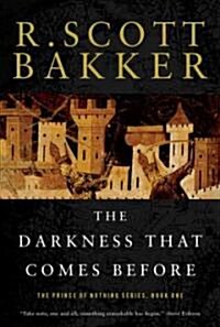 The Darkness That Comes Before: The Prince of Nothing, Book One (Paperback)