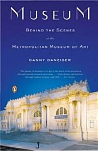 Museum: Behind the Scenes at the Metropolitan Museum of Art (Paperback)