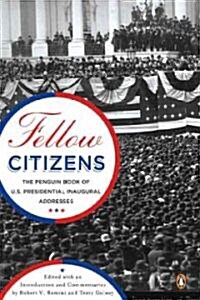 Fellow Citizens: The Penguin Book of U.S. Presidential Addresses (Paperback)