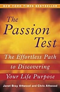 The Passion Test: The Effortless Path to Discovering Your Life Purpose (Paperback)