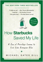 How Starbucks Saved My Life: A Son of Privilege Learns to Live Like Everyone Else (Paperback)