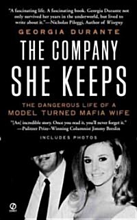 [중고] The Company She Keeps: The Dangerous Life of a Model Turned Mafia Wife (Mass Market Paperback)