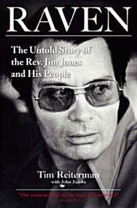 Raven: The Untold Story of the Rev. Jim Jones and His People (Paperback)