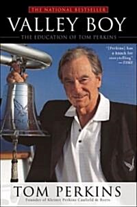 Valley Boy: The Education of Tom Perkins (Paperback)