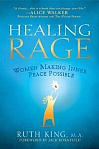 Healing Rage: Women Making Inner Peace Possible (Paperback)
