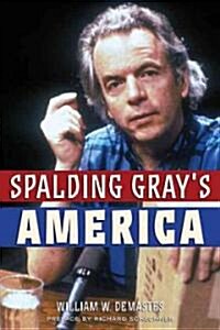 Spalding Grays America (Paperback)