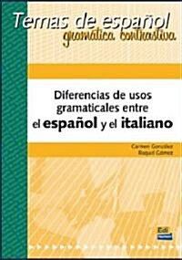 Temas de Espa?l Gram?ica Contrastiva. Diferencias de Usos Gramaticales Entre El Espa?l Y El Italiano (Paperback)