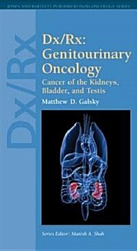 DX/RX: Genitourinary Oncology: Cancer of the Kidneys, Bladder, and Testis (Paperback)