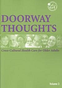 Doorway Thoughts: Cross-Cultural Health Care for Older Adults, Volume III (Paperback)