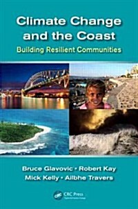 Climate Change and the Coast : Building Resilient Communities (Hardcover)