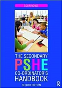 The Secondary PSHE Co-ordinators Handbook (Paperback, 2 Rev ed)