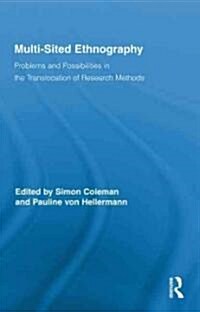 Multi-sited Ethnography : Problems and Possibilities in the Translocation of Research Methods (Hardcover)